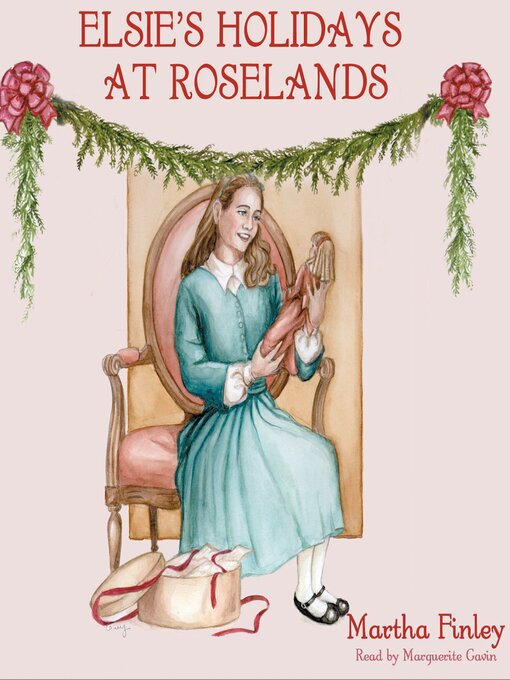 Title details for Elsie's Holidays at Roselands by Martha Finley - Available